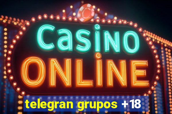 telegran grupos +18